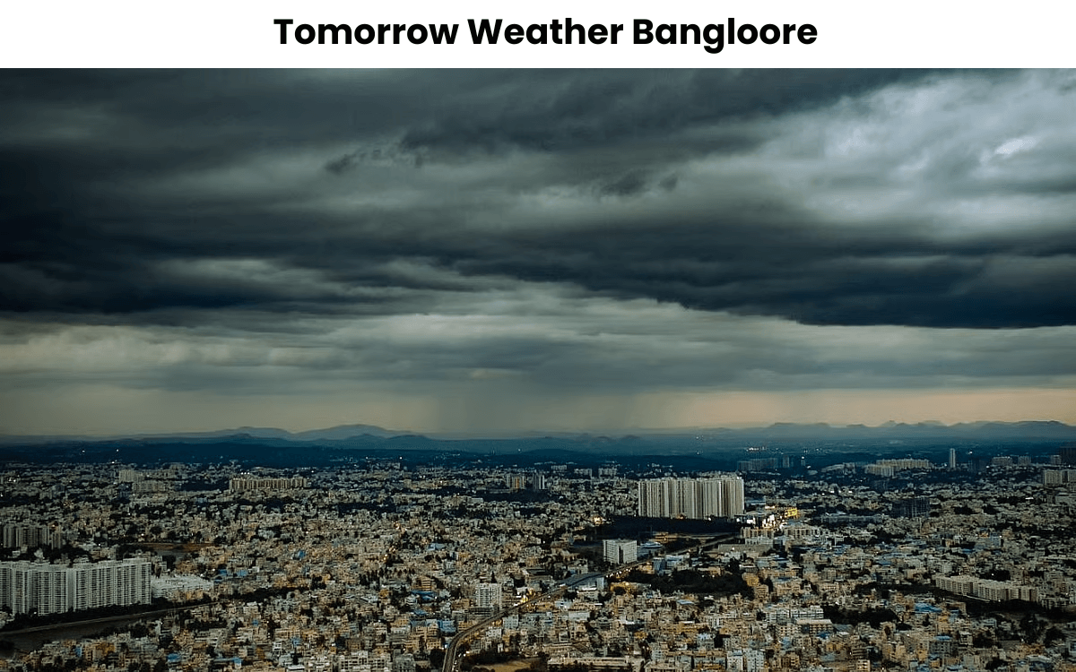 Tomorrow Weather Update Bangloore