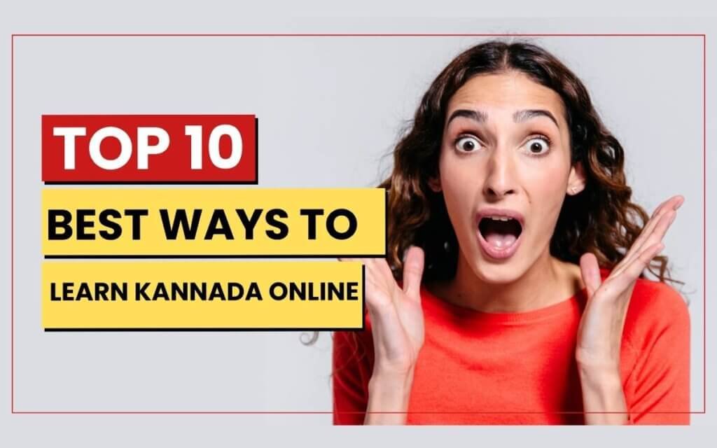Kannada Language Learning: The Complete Guide to Learn Kannada Easily in 2025